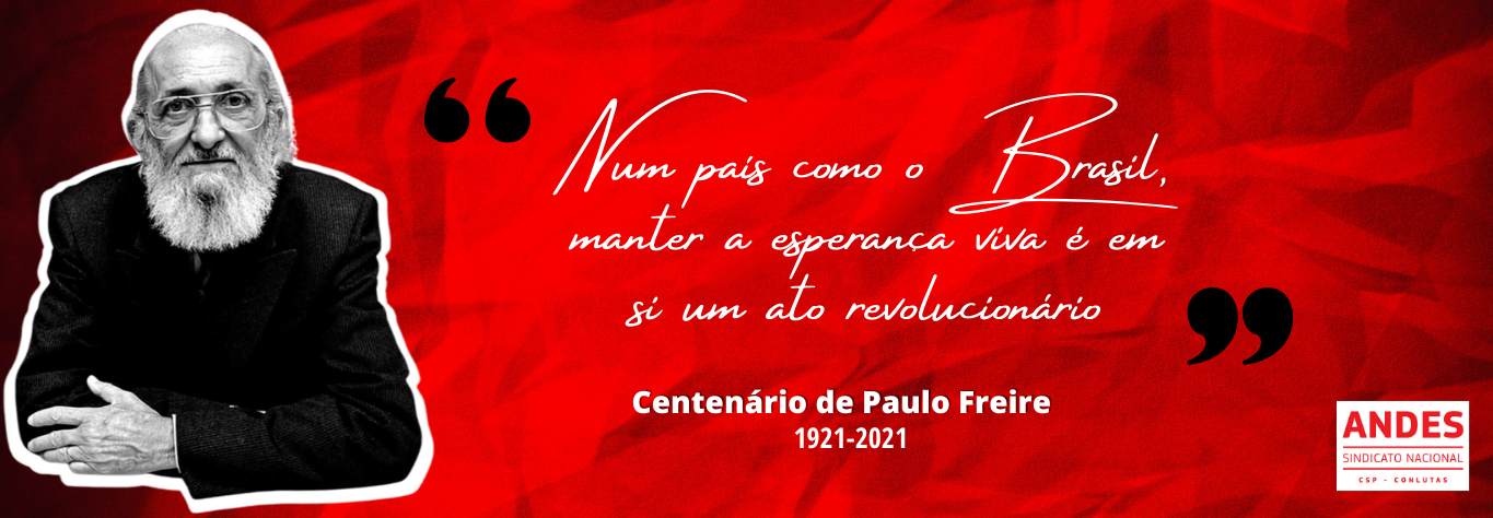 100 anos de Paulo Freire: Patrono da Educação Brasileira